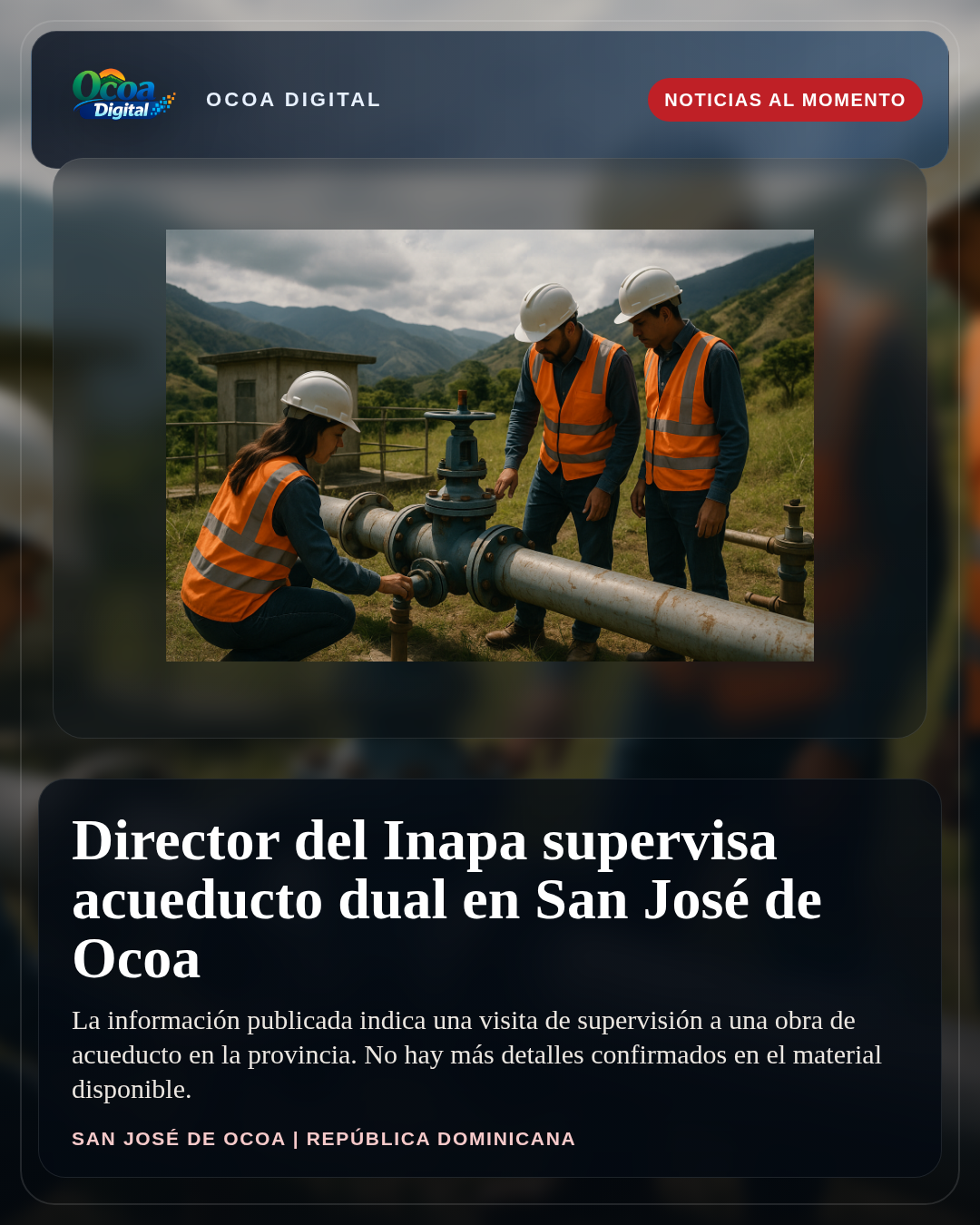 Director del Inapa supervisa acueducto dual en San José de Ocoa